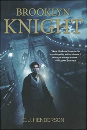Brooklyn Knight by C.J. Henderson