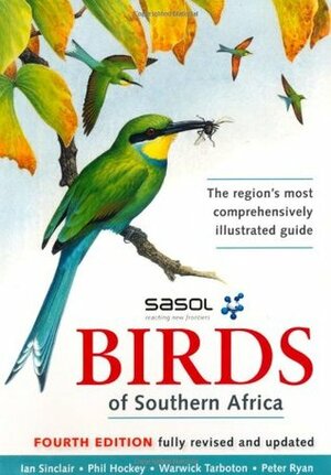 Sasol Birds of Southern Africa by Ian Sinclair