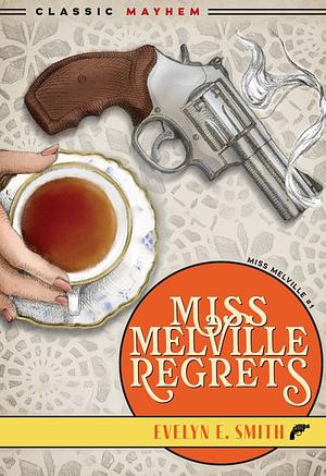 Miss Melville Regrets by Evelyn E. Smith