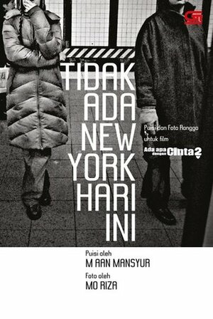 Tidak Ada New York Hari Ini by Mo Riza, M. Aan Mansyur