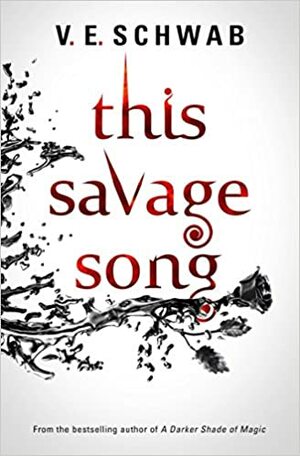 This Savage Song by V.E. Schwab