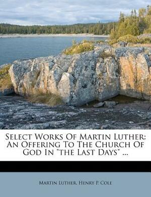 Luther's Works, Volume 8 (Genesis Chapters 45-50) by Martin Luther