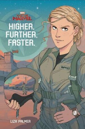 Captain Marvel: Higher, Further, Faster by Liza Palmer