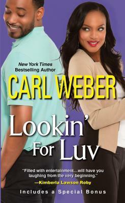 Lookin' For Luv by Carl Weber