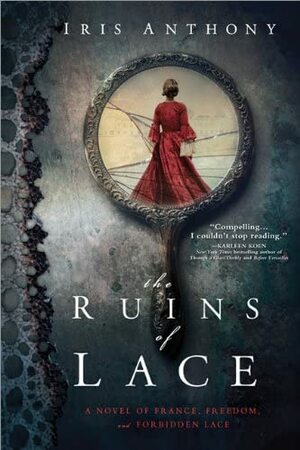 The Ruins Of Lace by Iris Anthony