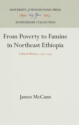 From Poverty to Famine in Northeast Ethiopia by James McCann