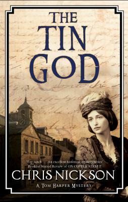 The Tin God: A Victorian Police Procedural by Chris Nickson