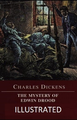 The Mystery of Edwin Drood Illustrated by Charles Dickens