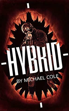 Hybrid by Michael R. Cole