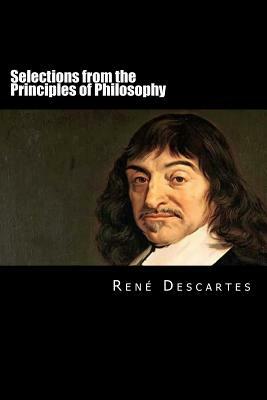 Selections from the Principles of Philosophy by René Descartes