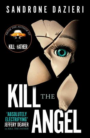 Kill The Angel by Sandrone Dazieri, Sandrone Dazieri