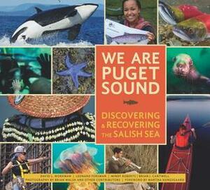 We Are Puget Sound by Leonard Forsman, David L. Workman, Mindy Roberts, Martha Kongsgaard, Brian Walsh