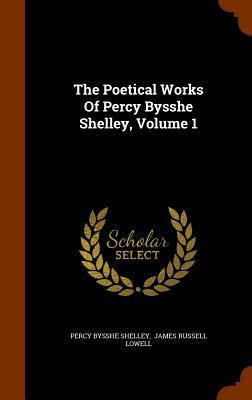 The Poetical Works of Percy Bysshe Shelley, Volume 1 by Percy Bysshe Shelley