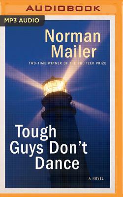 Tough Guys Don't Dance by Norman Mailer