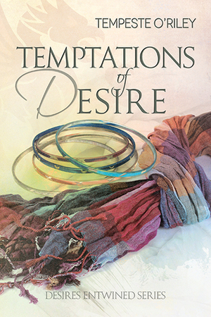 Temptations of Desire by Tempeste O'Riley