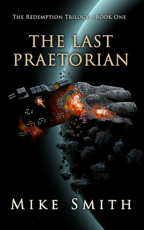 The Last Praetorian by Mike Smith