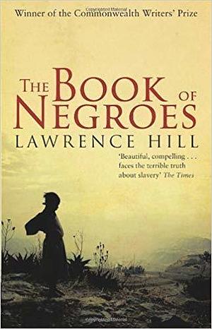 The Book of Negroes by Lawrence Hill