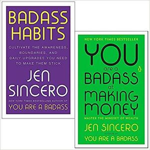 Badass Habits / You Are a Badass at Making Money by Jen Sincero
