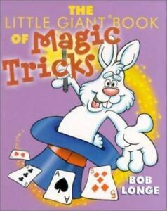 The Little Giant® Book of Magic Tricks by Bob Longe
