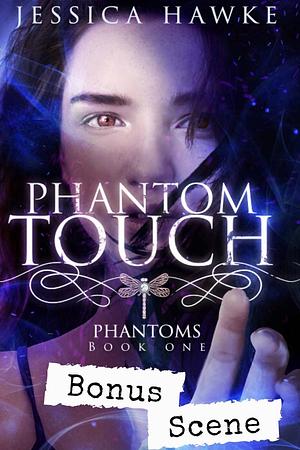 Phantom Touch - Bonus Scene by Jessica Hawke