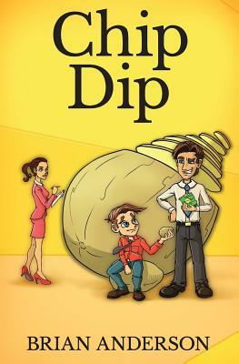 Chip Dip by Brian Anderson