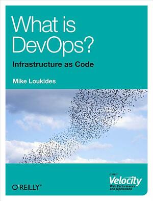 What Is Devops? by Mike Loukides