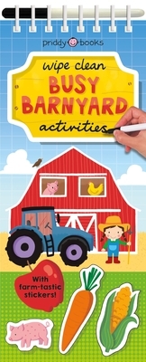 Wipe Clean Activities: Busy Barnyard: With Farm-Tastic Stickers! by Roger Priddy