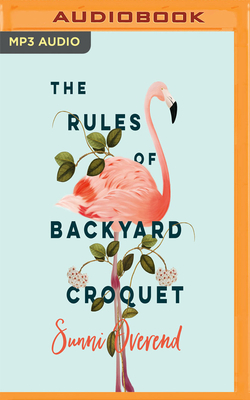 The Rules of Backyard Croquet by Sunni Overend