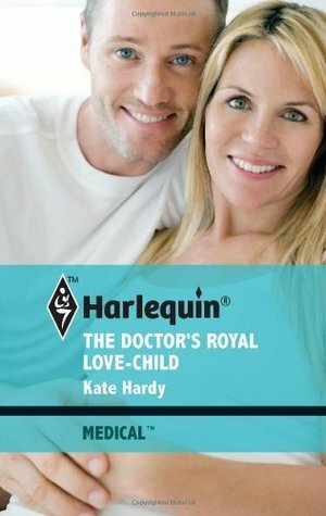 The Doctor's Royal Love-Child by Kate Hardy