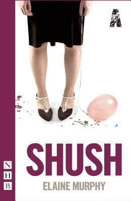 Shush by Elaine Murphy