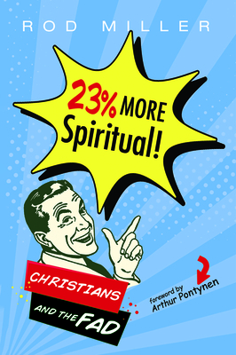 23% More Spiritual! by Rod Miller