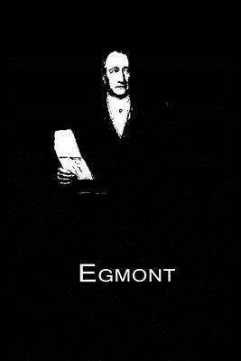 Egmont by Johann Wolfgang von Goethe