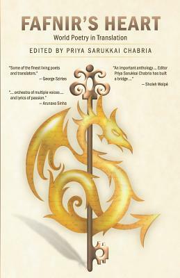 Fafnir's Heart: World Poetry in Translation by Priya Sarukkai Chabria