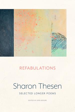 Refabulations  by Sharon Thesen