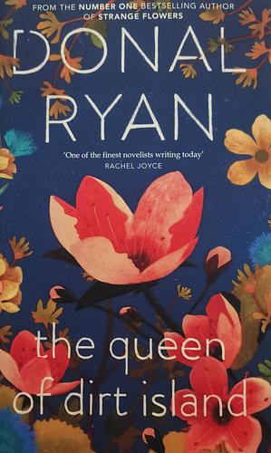 The Queen of Dirt Island by Donal Ryan