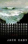The Off Season: A Victorian Sequel by Jack Cady