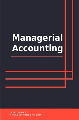 Managerial Accounting by Introbooks