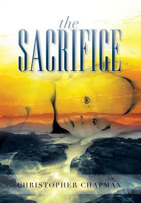 The Sacrifice by Christopher Chapman