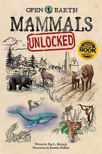 Mammals Unlocked by Dia L. Michels
