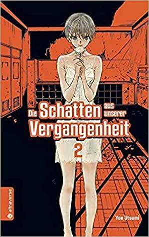 Die Schatten aus unserer Vergangenheit 02 by Yae Utsumi