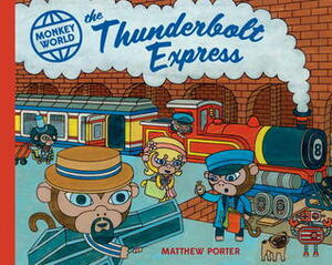 Monkey World: The Thunderbolt Express by Matthew Porter