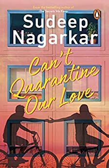 Can't Quarantine Our Love by Sudeep Nagarkar