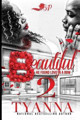 Beautiful 2: He Found Love In A BBW by Ayanna