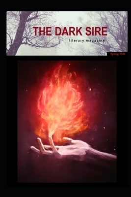 The Dark Sire: Issue 3 (Spring 2020) by David Crerand, Maureen Mancini Amaturo, Ian Richardson
