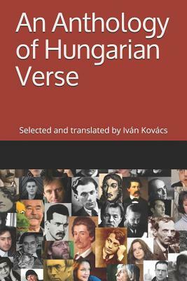 An Anthology of Hungarian Verse by Ivan Kovacs