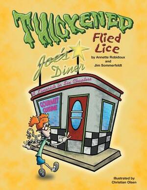 Thickened Flied Lice: A Limerick in Six Chapters by Jim Sommerfeldt, Annette Robidoux