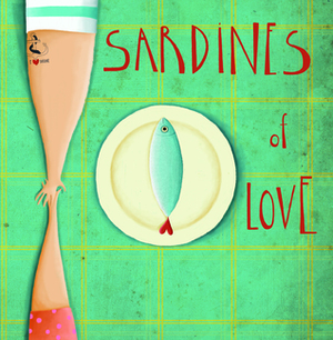 sardines of love by Zuriñe Aguirre