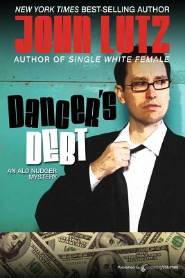 Dancer's Debt: Alo Nudger Series by John Lutz