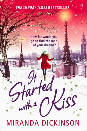 It Started With A Kiss... by Miranda Dickinson, Miranda Dickinson