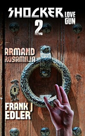 Shocker 2: Love Gun by Armand Rosamilia, Frank J. Edler